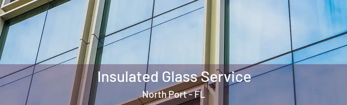 Insulated Glass Service North Port - FL